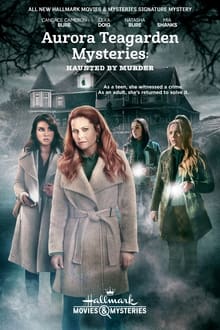 Aurora Teagarden Mysteries- Haunted by Murder (2022)