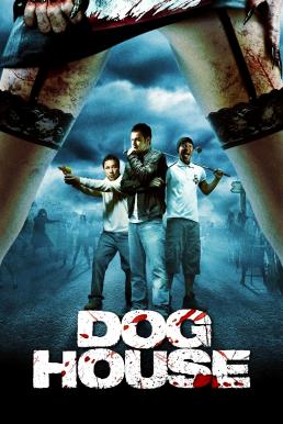 Doghouse นรก…มันอยู่ในบ้านหรือ? (2009) บรรยายไทยแปล