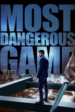Most Dangerous Game เกมล่าโคตรอันตราย (2020) บรรยายไทย
