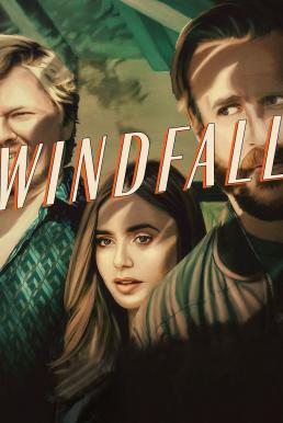 Windfall วินฟอล (2022) NETFLIX