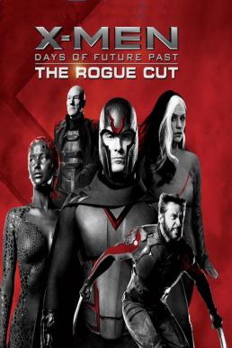 X-Men- Days Of Future Past (The Rouge Cut) X-เม็น สงครามวันพิฆาตกู้อนาคต (ฉบับพิเศษ) (2014)