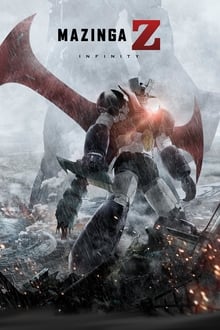 Mazinger Z: Infinity มาชินก้า แซด อินฟินิตี้ สงครามหุ่นเหล็กพิฆาต (2017)