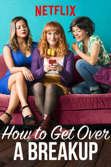 How to Get Over a Breakup (Soltera Codiciada) แค่โสดคงไม่ตาย (2018) บรรยายไทย