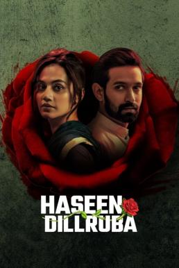 Haseen Dillruba กุหลาบมรณะ (2021)