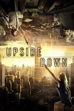 Upside Down นิยามรักปฏิวัติสองโลก (2012)