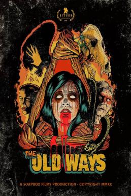 The Old Ways วิถีหลอน ดับวิญญาณ (2020)