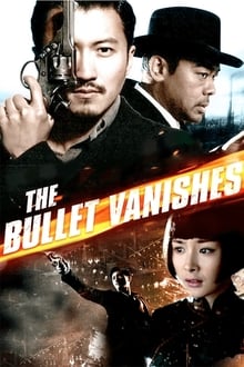 The Bullet Vanishes ดับแผนล่ากระสุนสั่งตาย