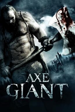 Axe Giant- The Wrath of Paul Bunyan ไอ้ขวานยักษ์สับนรก (2013)