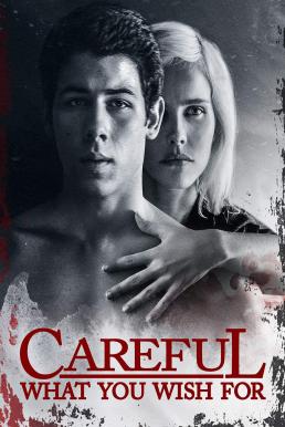 Careful What You Wish For (2015) บรรยายไทยแปล