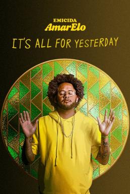 Emicida- AmarElo – It’s All for Yesterday บทเพลงเพื่อวันวาน (2020) NETFLIX บรรยายไทย