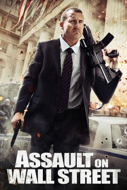 Assault on Wall Street อัดแค้นถล่มวอลสตรีท (2013)