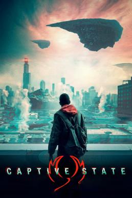 Captive State สงครามปฏิวัติทวงโลก (2019)