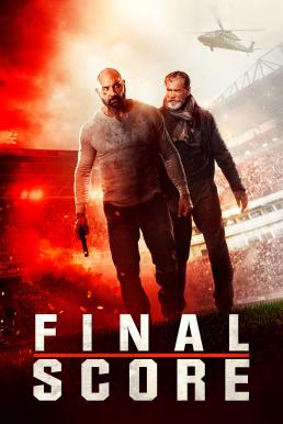 Final Score ยุทธการดับแผน ผ่าแมตช์เส้นตาย (2018)