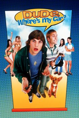 Dude, Where’s My Car- นายดู๊ด รถตูอยู่ไหนหว่า (2000)