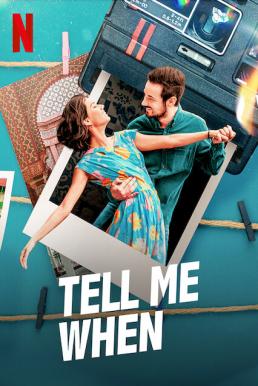 Tell Me When (Dime Cuándo Tú) ขอเพียงเธอบอก (2020) NETFLIX
