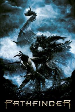 Pathfinder ศึกนักรบผ่าแผ่นดิน (2007)