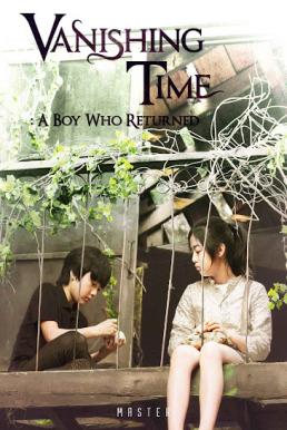 Vanishing Time- A Boy Who Returned (Ga-lyeo-jin si-gan) (2016) บรรยายไทย