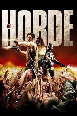 The Horde (La horde) ฝ่านรก โขยงซอมบี้ (2009)
