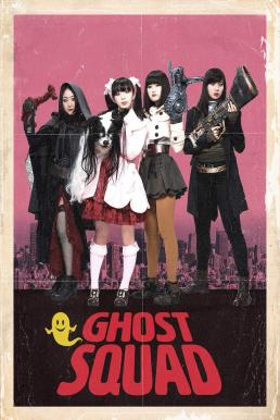 Ghost Squad (Gôsuto sukuwaddo) (2018)