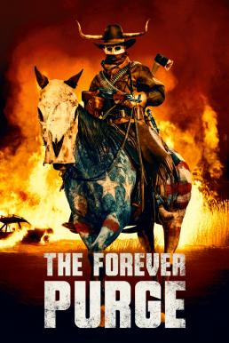 The Forever Purge คืนอำมหิต อำมหิตไม่หยุดฆ่า (2021)