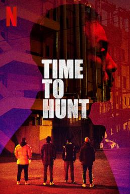 Time to Hunt (Sanyangeui sigan) ถึงเวลาล่า (2020) NETFLIX บรรยายไทย
