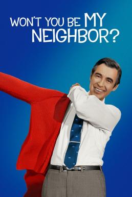Won’t You Be My Neighbor- (2018) บรรยายไทย