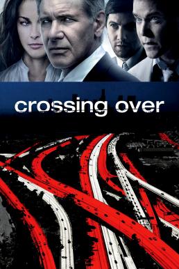 Crossing Over สกัดแผนยื้อฉุดนรก (2009)