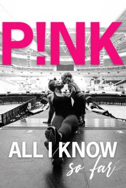 Pink- All I Know So Far พิงก์- เท่าที่รู้ตอนนี้ (2021)