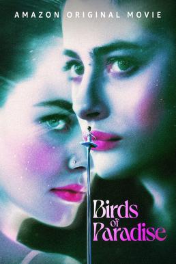 Birds of Paradise ปักษาสวรรค์ (2021) บรรยายไทย