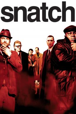 Snatch ทีเอ็งข้าไม่ว่า ทีข้าเอ็งอย่าโวย (2000)