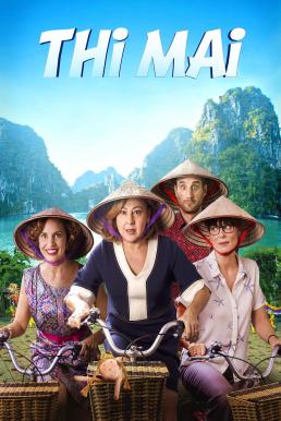 Thi Mai, rumbo a Vietnam ทีไมย์ สายสัมพันธ์เพื่อวันใหม่ (2017) บรรยายไทย
