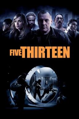Five Thirteen ล่าเดือด ปล้นดิบ