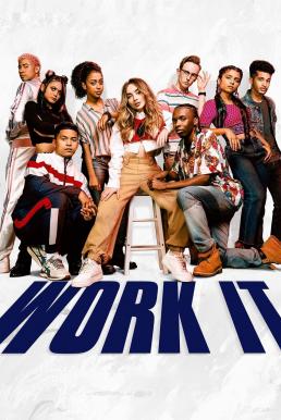 Work It – เต้นเพื่อเวิร์ค อิทฝัน (2020) NETFLIX