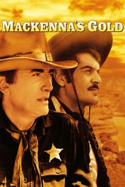 Mackenna’s Gold ขุมทองแม็คเคนน่า (1969)