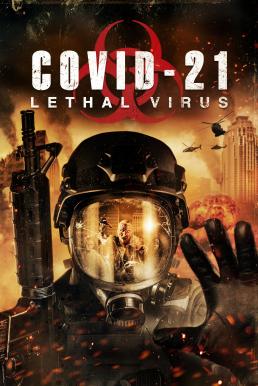 COVID-21- Lethal Virus (2021)