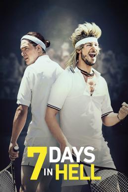 7 Days in Hell 7 วันมันส์แมทซ์นรก (2015)