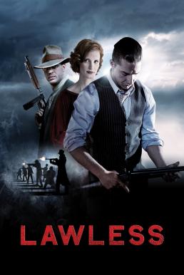 Lawless คนเถื่อนเมืองมหากาฬ (2012)