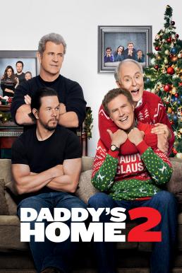 Daddy’s Home 2 สงครามป่วน (ตัว) พ่อสุดแสบคูณ 2 (2017)