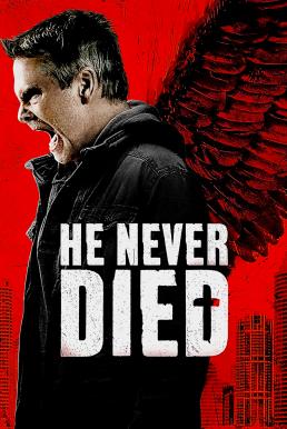He Never Died ฆ่าไม่ตาย (2015) บรรยายไทย