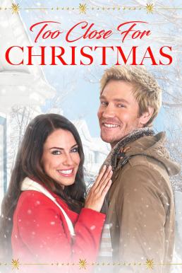 Too Close for Christmas (2020) บรรยายไทย