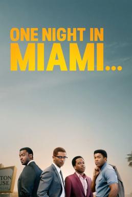 One Night in Miami คืนหนึ่งในไมแอมี… (2020) บรรยายไทย