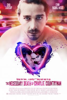 The Necessary Death Of Charlie Countryman ชาร์ลี คันทรีแมน รักนี้อย่าได้ขวาง