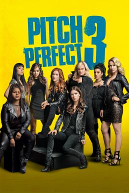 Pitch Perfect 3 ชมรมเสียงใส ถือไมค์ตามฝัน 3 (2017)