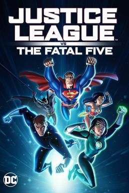 Justice League vs the Fatal Five จัสตีซ ลีก ปะทะ 5 อสูรกายเฟทอล ไฟว์ (2019)