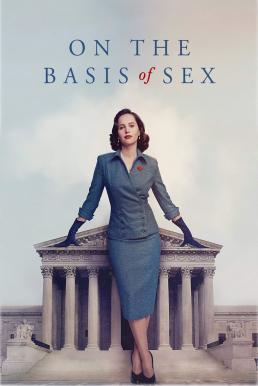 On the Basis of Sex สตรีพลิกโลก (2018)