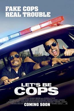 Let’s Be Cops คู่แสบแอ๊บตำรวจ (2014)