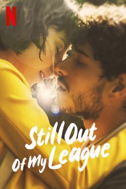 Still Out of My League (Ancora più bello) รักสุดเอื้อม 2 (2021) NETFLIX บรรยายไทย