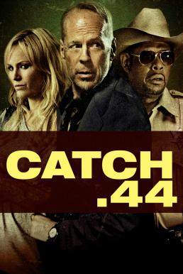 Catch .44 ตลบแผนปล้นคนพันธุ์แสบ (2011)