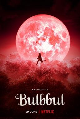 Bulbbul รอยรักตำนานอาถรรพ์ (2020) NETFLIX บรรยายไทย
