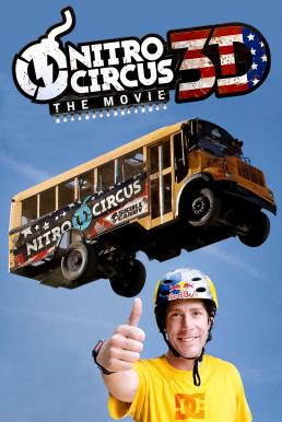 Nitro Circus- The Movie (2012) บรรยายไทย
